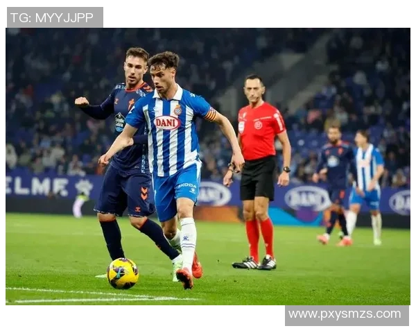 西班牙人主场迎战塞尔塔争夺积分大战精彩对决即将上演